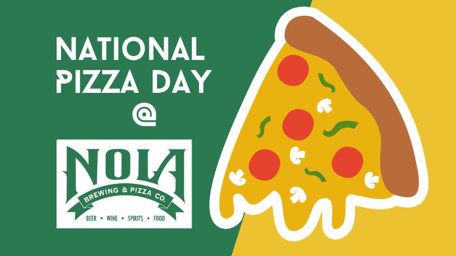 NOLA Brewery -  National Pizza Day